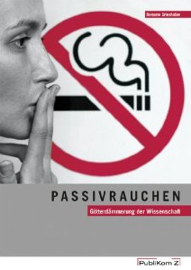 Grieshabers PASSIVRAUCHEN - Götterdämmerung der Wissenschaft